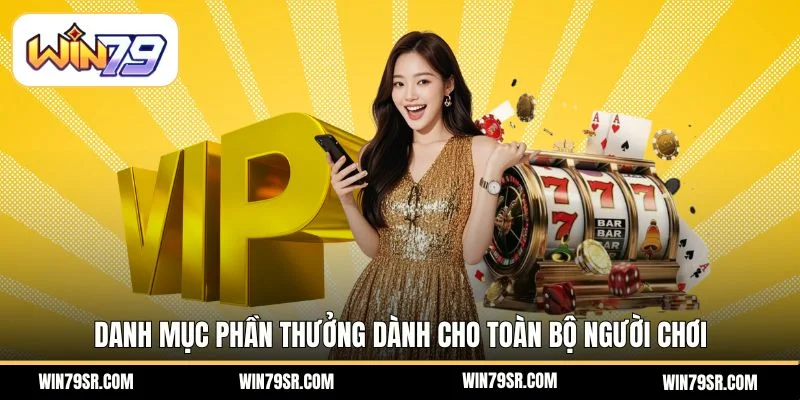 Danh mục phần thưởng dành cho toàn bộ người chơi 