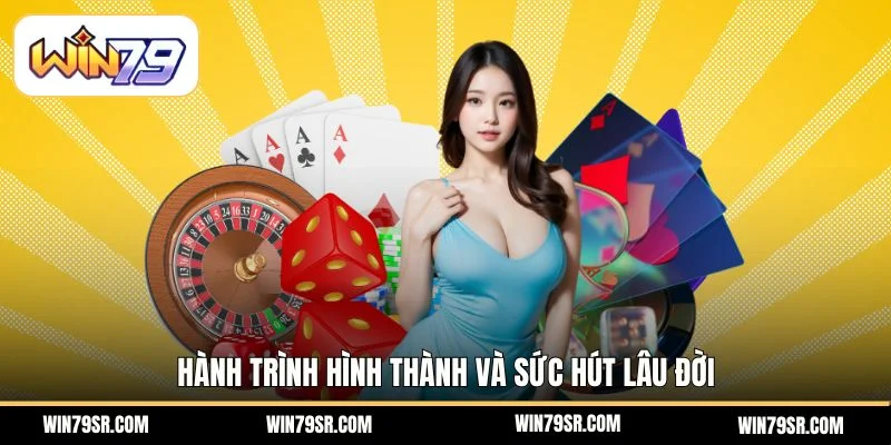 Hành trình hình thành và sức hút lâu đời 