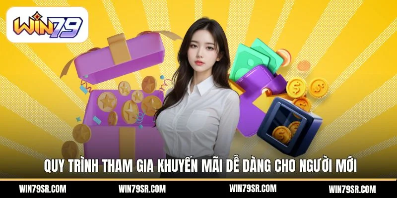 Quy trình tham gia khuyến mãi dễ dàng cho người mới